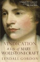 bokomslag Vindication: A Life Of Mary Wollstonecraft
