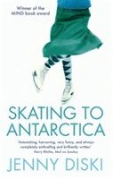 bokomslag Skating To Antarctica