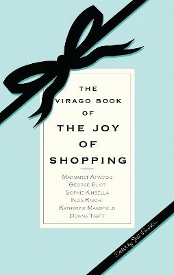 Jill Foulston - Virago Book Of The Joy Of Shopping, Häftad