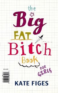 bokomslag The Big Fat Bitch Book