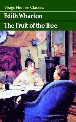 Edith Wharton - Fruit Of The Tree, Häftad