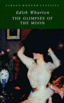 Edith Wharton - Glimpses of the Moon, Häftad