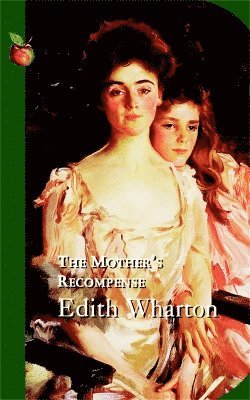 Edith Wharton - Mother's Recompense, Häftad