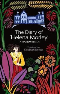 bokomslag The Diary Of 'Helena Morley'