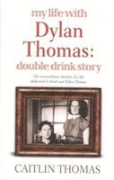 Caitlin Thomas - My Life With Dylan Thomas, Häftad
