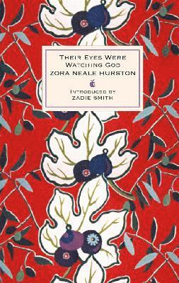 Zora Neale Hurston - Their Eyes Were Watching God, Inbunden