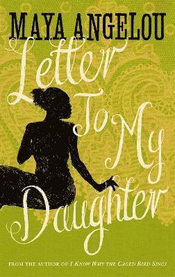 Maya Angelou - Letter To My Daughter, Häftad