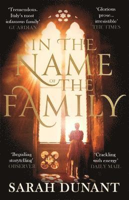 Sarah Dunant - In The Name of the Family, Häftad