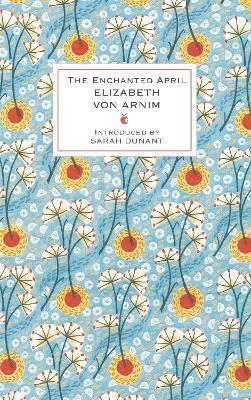 Elizabeth von Arnim - Enchanted April, Inbunden