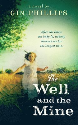 Gin Phillips - Well And The Mine, Häftad