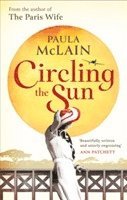 Paula McLain - Circling the Sun, Häftad