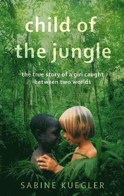 bokomslag Child Of The Jungle