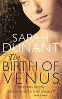 Sarah Dunant - Birth Of Venus, Häftad