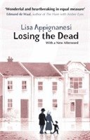 Lisa Appignanesi - Losing the Dead, Häftad