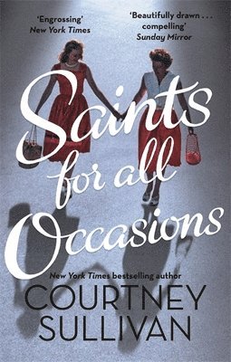 Julie Courtney Sullivan - Saints for all Occasions, Häftad