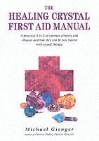 bokomslag The Healing Crystals First Aid Manual