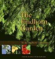 The Findhorn Community - Findhorn Garden Story, Häftad
