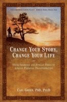 bokomslag Change Your Story, Change Your Life