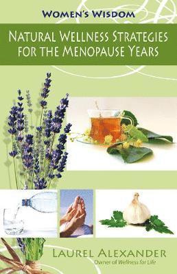 Natural Wellness Strategies for the Menopause Years