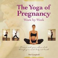 bokomslag The Yoga of Pregnancy Week by Week
