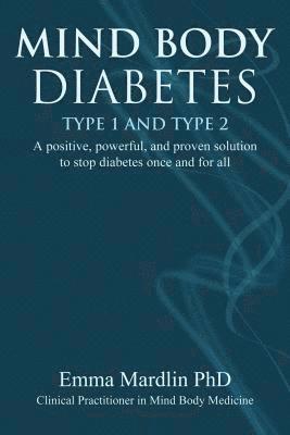 Mind Body Diabetes Type 1 and Type 2 1