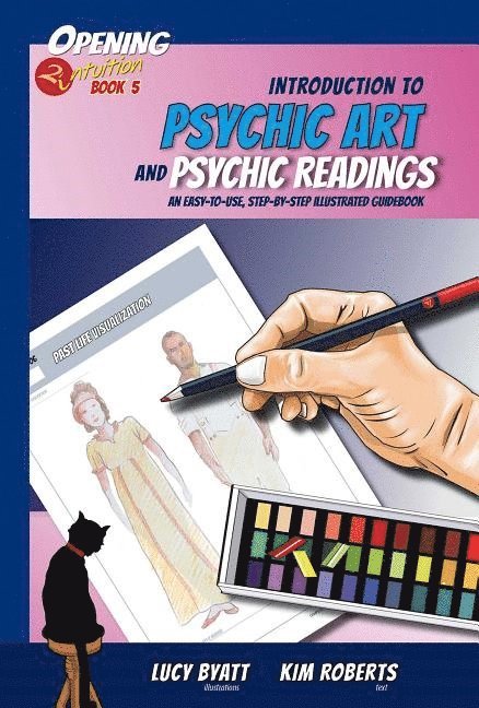 Lucy Byatt - Introduction to psychic art and psychic readings - an easy-to-use, step-by-, Häftad