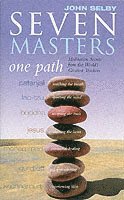 John Selby - Seven Masters, One Path, Häftad