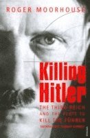 Roger Moorhouse - Killing Hitler, Häftad