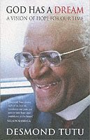 Desmond Tutu - God Has A Dream, Häftad