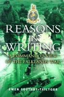 Ewen Southby-Tailyour - Reasons in Writing: a Commando's View of the Falklands War, Häftad