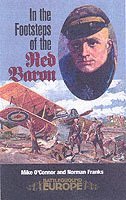 Mike O'Connor, Norman Franks - In the Footsteps of the Red Baron, Häftad