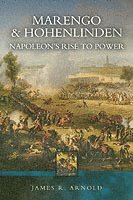 bokomslag Marengo and Hohenlinden: Napoleon's Rise to Power