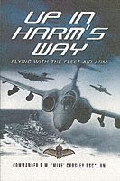 Up in Harm's Way: Flying With the Fleet Air Arm 1