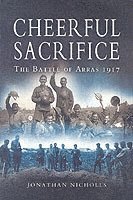 bokomslag Cheerful Sacrifice: The Battle of Arras 1917