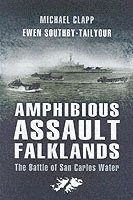 Amphibious Assault Falklands: the Battle of San Carlos Water 1