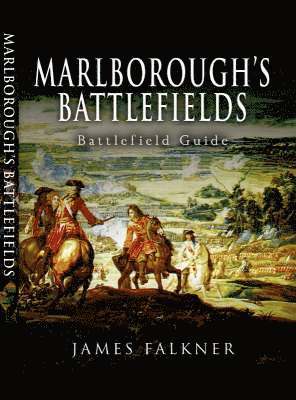 Falkner, J: James Falkner's Guide to Marlborough's Battlefie