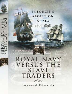 Edwards, B: Royal Navy Versus the Slave Traders