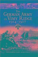 German Army on Vimy Ridge 1914-1917