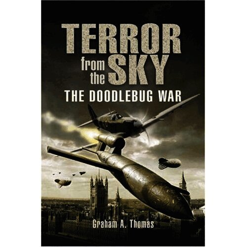 Terror in the Sky: the Battle Against the Flying Bombs