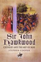bokomslag Sir John Hawkwood: Chivalry and the Art of War
