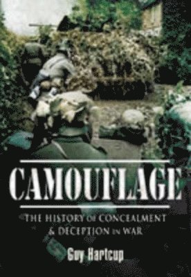 bokomslag Camouflage: the History of Concealment and Deception in War