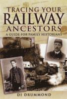 bokomslag Tracing Your Railway Ancestors: a Guide for Family Historians