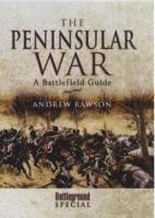Andrew Rawson - Peninsular War: A Battlefield Guide, Inbunden
