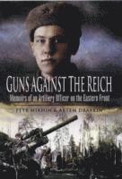 bokomslag Guns Against the Reich: Memoirs of an Artillery Officer on the Eastern Front
