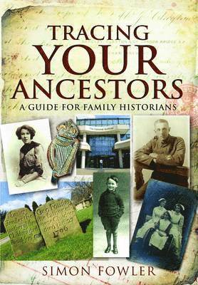 bokomslag Tracing Your Ancestors: A Guide for Family Historians