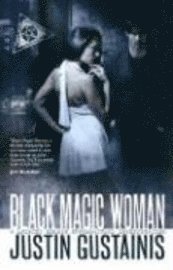 Justin Gustainis - Black Magic Woman, Häftad