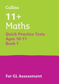 bokomslag 11+ Maths Quick Practice Tests Age 10-11 (Year 6) Book 1