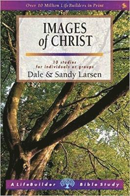 Images of Christ (Lifebuilder Study Guides) 1