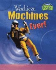 Wackiest Machine's Ever! 1