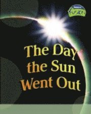 The Day the Sun Went Out 1